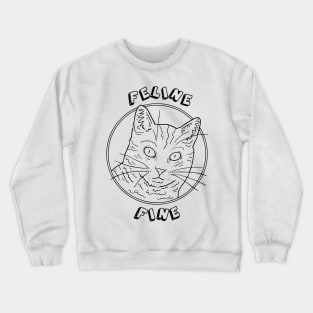 Feline Fine Crewneck Sweatshirt